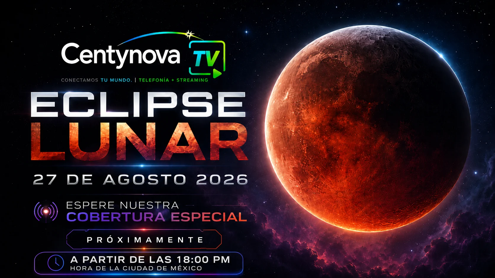 Eclipse Lunar – 27 de agosto de 2026, cobertura especial de CentynovaTV